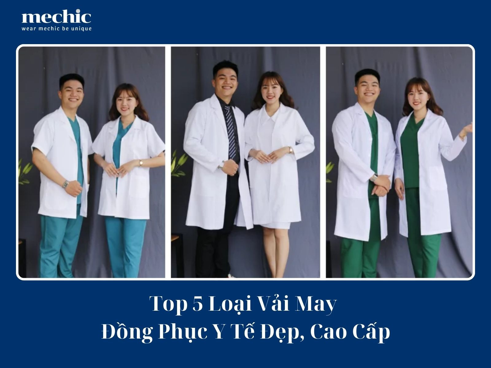 Top 5 Loại Vải May Đồng Phục Y Tế Đẹp, Cao Cấp