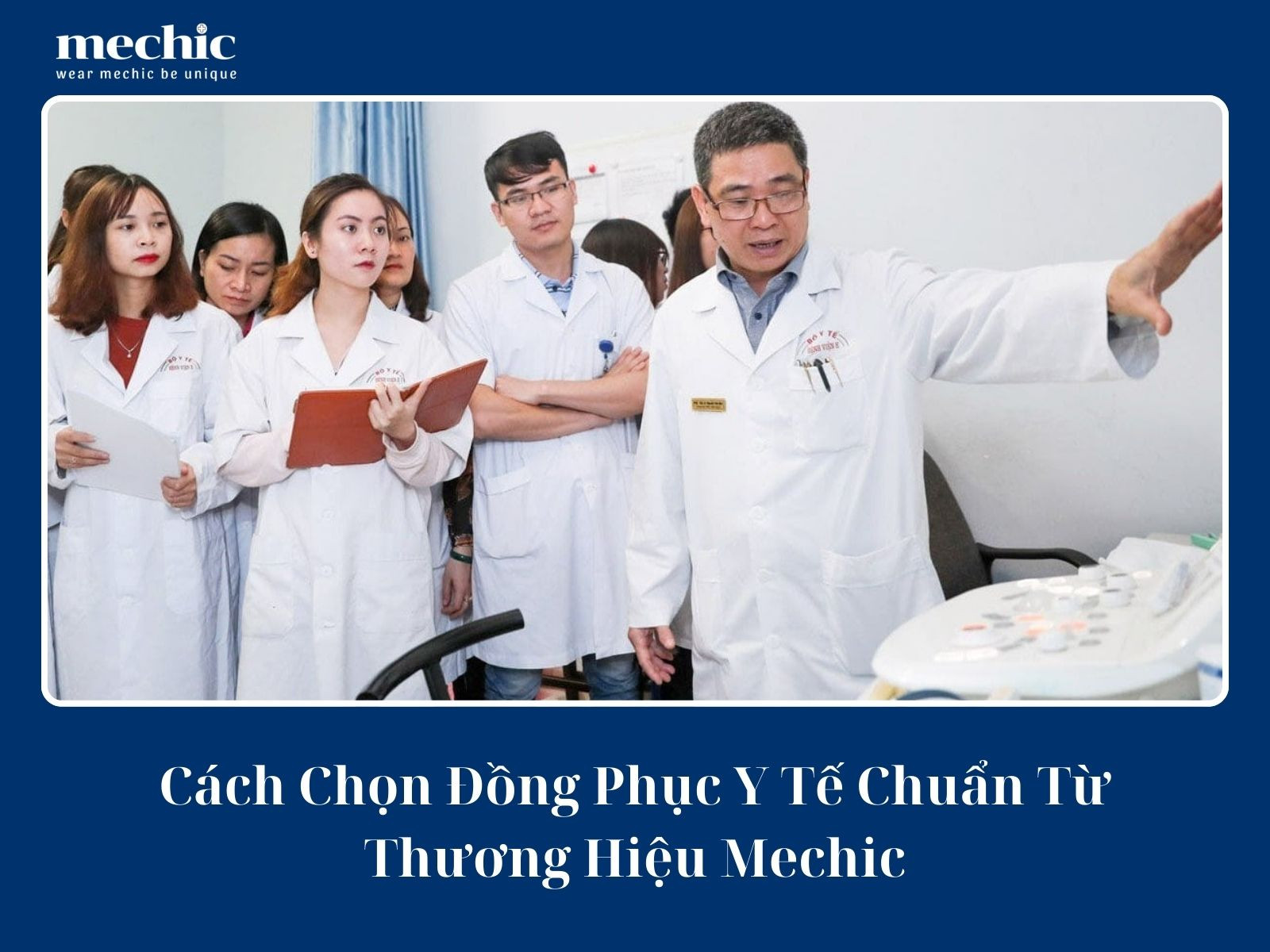 Cách Chọn Đồng Phục Y Tế Chuẩn Từ Thương Hiệu Mechic