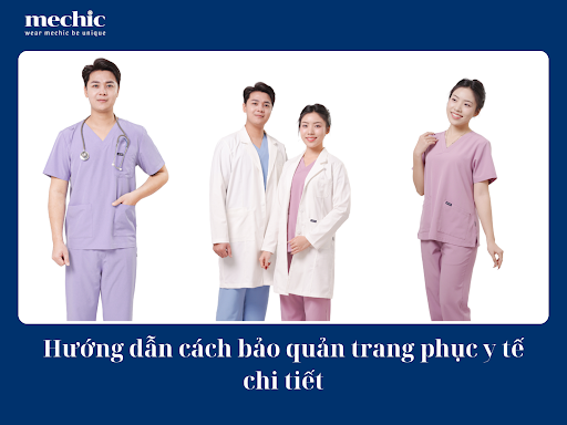 Hướng dẫn cách bảo quản trang phục y tế chi tiết