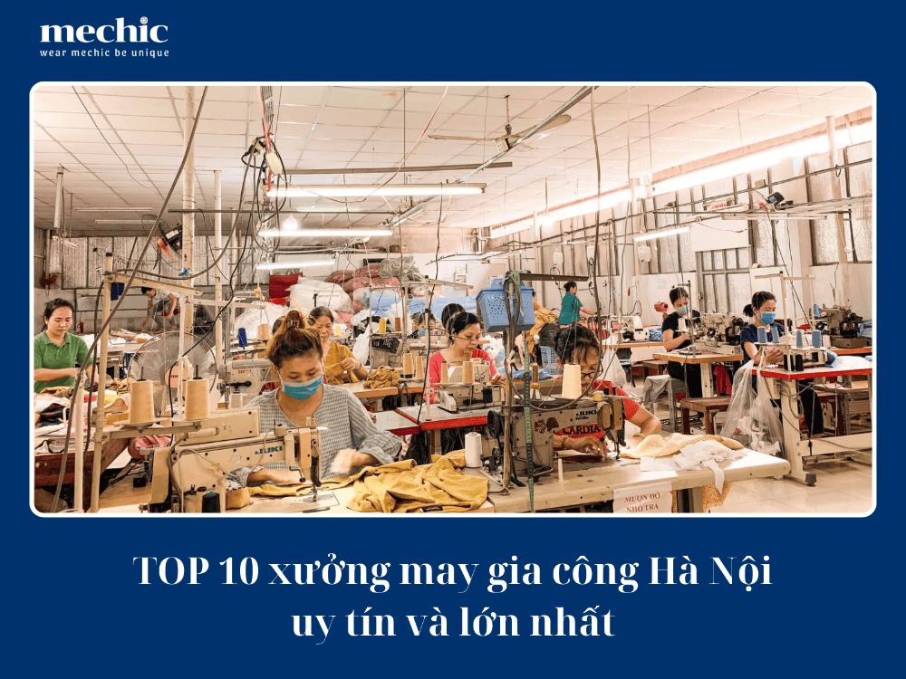 Top 10 xưởng may gia công Hà Nội uy tín lớn nhất